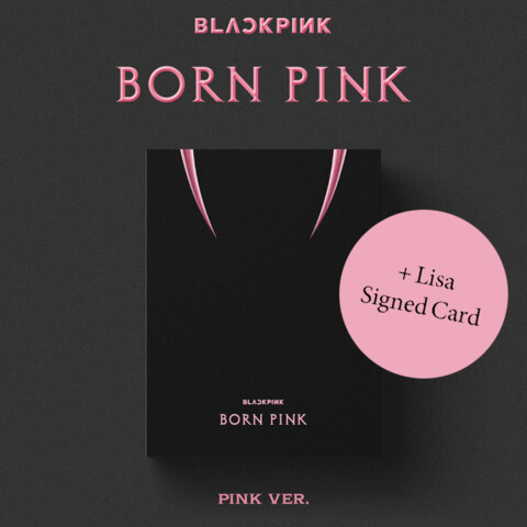 BORN PINK von BLACKPINK - Exclusive Boxset - Pink Complete Edt. + Signed Card LISA jetzt im Blackpink Store